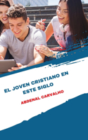 El joven cristiano de este siglo