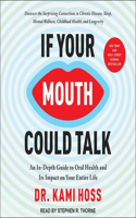 If Your Mouth Could Talk