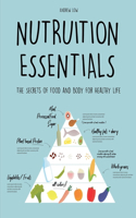 Nutrition Essentials The Secrets of Food and Body for Healthy Life