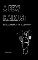 Few Haikus