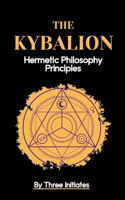 Kybalion: Hermetic Philosophy Principles