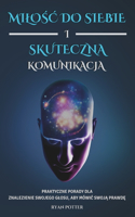 Milośc Do Siebie I Skuteczna Komunikacja