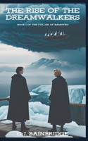 The Rise Of The Dreamwalkers