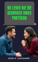 So lesen Sie die Gedanken Ihres Partners