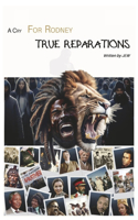 Cry for Rodney True Reparations