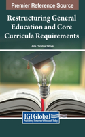 Restructuring General Education and Core Curricula Requirements