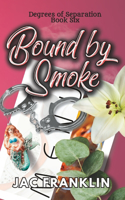 Bound by Smoke