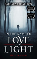 In The Name of Love and Light