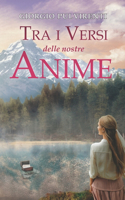 Tra i versi delle nostre anime