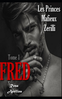 Fred - Les Princes Mafieux Zerilli (Tome 1): Mafia Romance