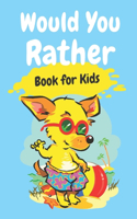 Would You Rather Book for Kids