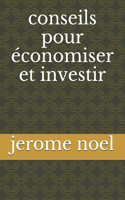 conseils pour économiser et investir
