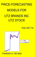 Price-Forecasting Models for Utz Brands Inc UTZ Stock