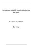 Apparatus and method for manufacturing insulated wall panels