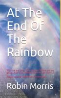 At The End Of The Rainbow