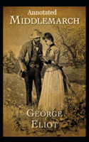 Middlemarch Annotated