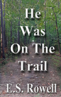 He was on the Trail