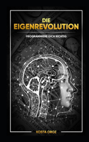 Eigenrevolution - Programmiere dich richtig
