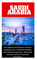 Saudi Arabia Vacation Guide 2024