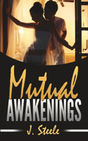 Mutual Awakenings