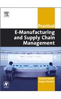 Practical E-Manufacturing and Supply Chain Management