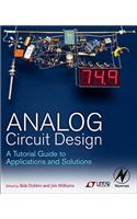 Analog Circuit Design: A Tutorial Guide to Applications and Solutions