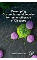 Developing Costimulatory Molecules for Immunotherapy of Diseases