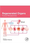 Regenerated Organs