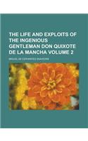 The Life and Exploits of the Ingenious Gentleman Don Quixote de La Mancha Volume 2: (English)