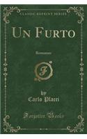 Un Furto: Romanzo (Classic Reprint)