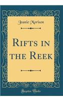 Rifts in the Reek (Classic Reprint)