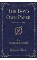 The Boy's Own Paper, Vol. 4: December 3, 1881 (Classic Reprint)