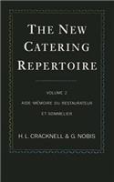 The New Catering Repertoire: Volume II Aide-Memoire Du Restaurateur Et Sommelier