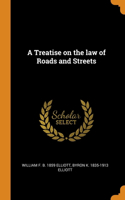 A Treatise on the law of Roads and Streets