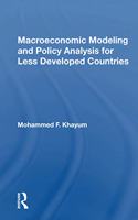 Macroeconomic Modeling And Policy Analysis For Less Developed Countries