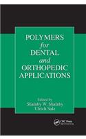 Polymers for Dental and Orthopedic Applications