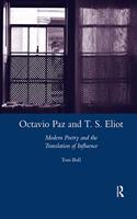 Octavio Paz and T. S. Eliot