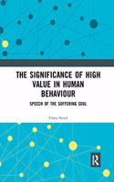 Significance of High Value in Human Behaviour