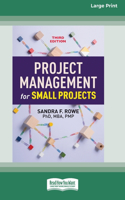 Project Management for Small Projects, Third Edition