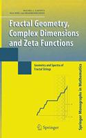 Fractal Geometry, Complex Dimensions and Zeta Functions: Geometry and Spectra of Fractal Strings