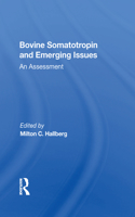 Bovine Somatotropin And Emerging Issues