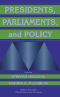 Presidents, Parliaments, and Policy