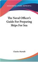 The Naval Officer's Guide For Preparing Ships For Sea
