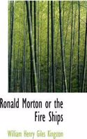 Ronald Morton or the Fire Ships