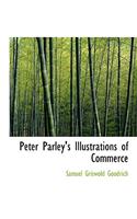 Peter Parley's Illustrations of Commerce: (English)