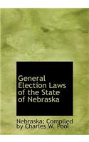General Election Laws of the State of Nebraska