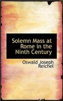 Solemn Mass at Rome in the Ninth Century