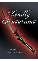 Deadly Sensations