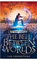 The Bell Between Worlds: (Mirror Chronicles)