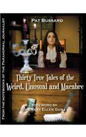 Thirty True Tales of the Weird, Unusual and Macabre